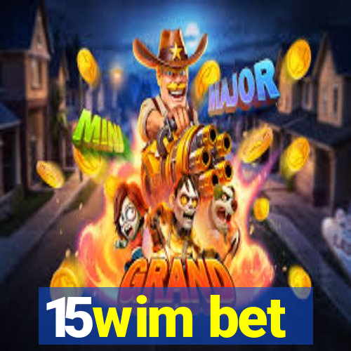 15wim bet